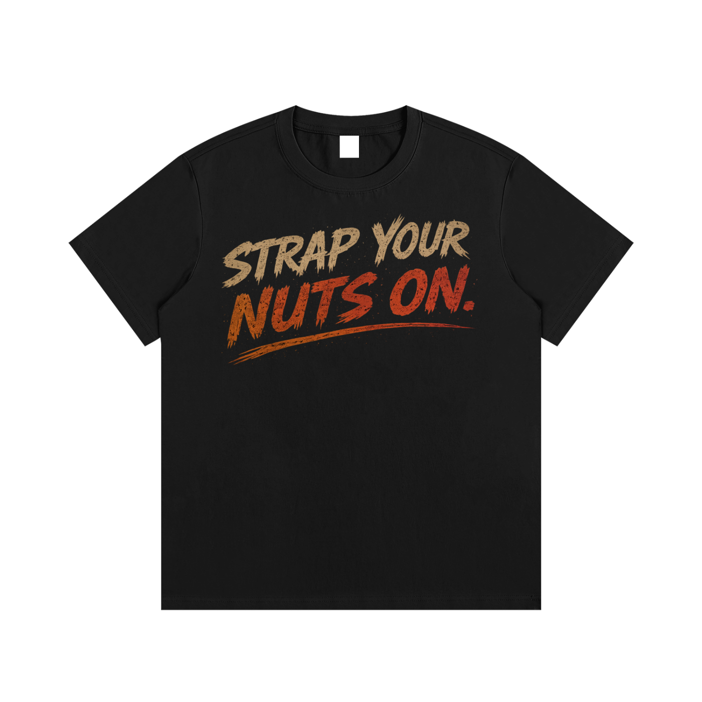 STRAP NUTS ON T-Shirt